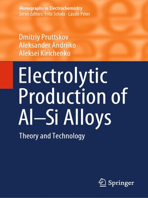 cover image of Electrolytic Production of Al–Si Alloys